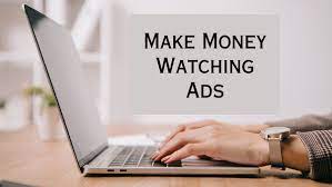 How can I be paid for just watching advertisements