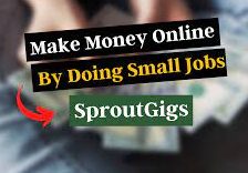 How to Make Money Doing Micro Jobs on Sprout Gigs
