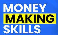 money making skill