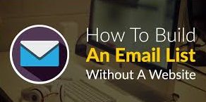 How to Build an Email List without a Website